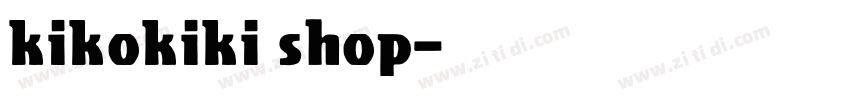 kikokiki shop字体转换